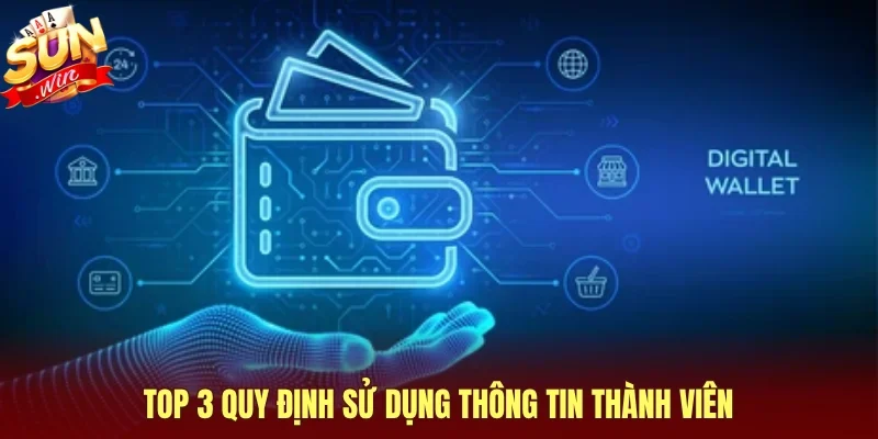Top 3 quy định sử dụng thông tin thành viên